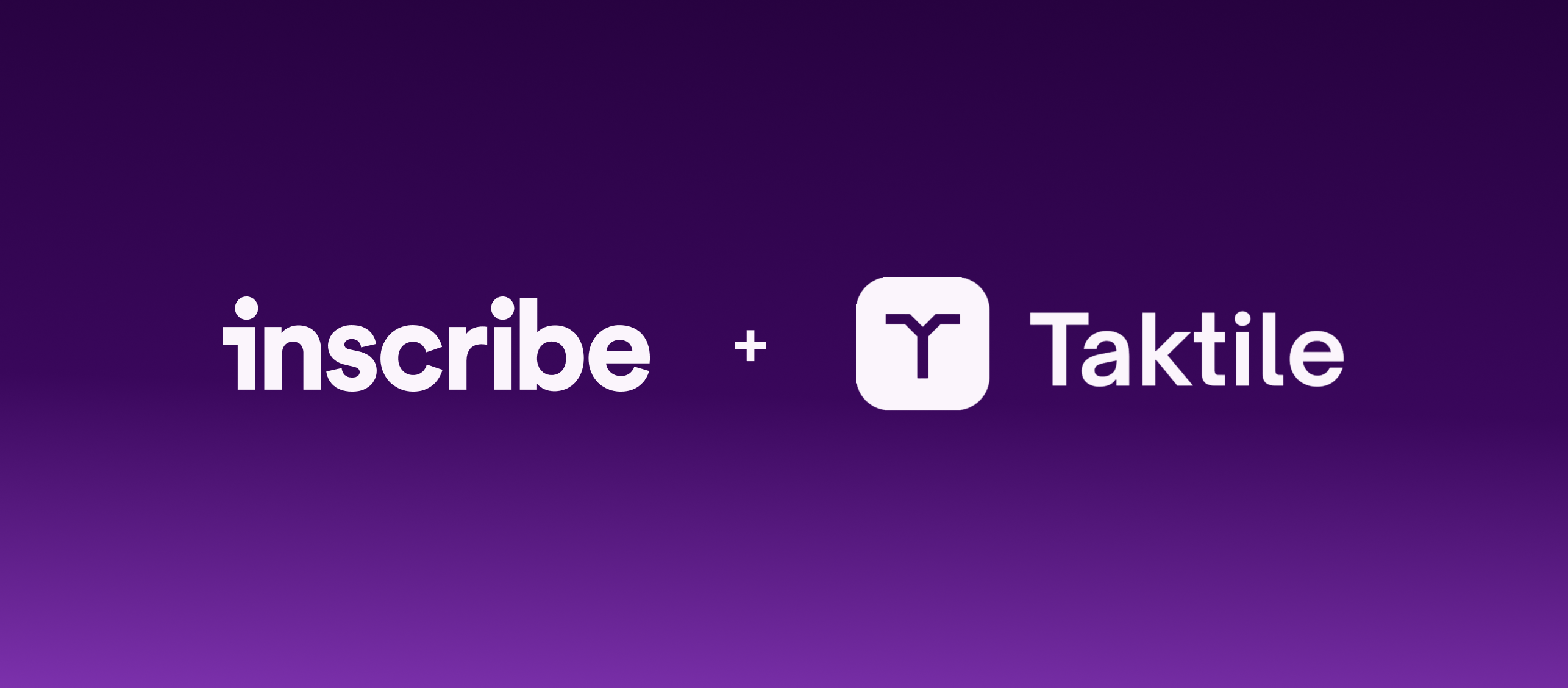 Inscribe Taktile integration