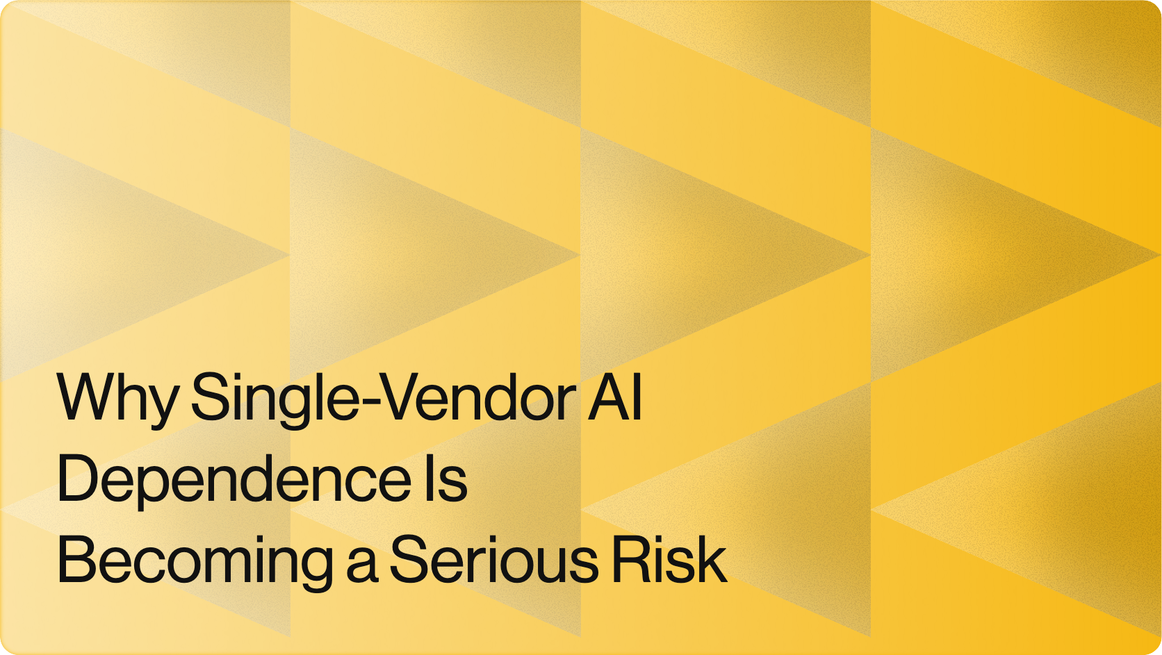 Why Single-Vendor AI Dependence Is Becoming a Serious Risk