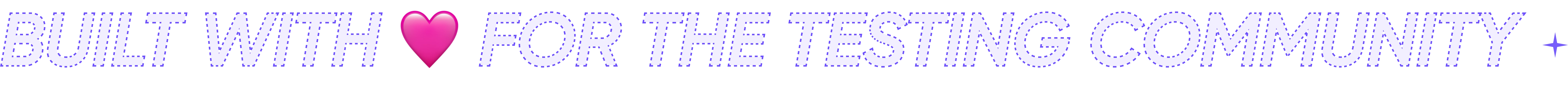 BUILT WITH ❤️ FOR THE TESTING COMMUNITY