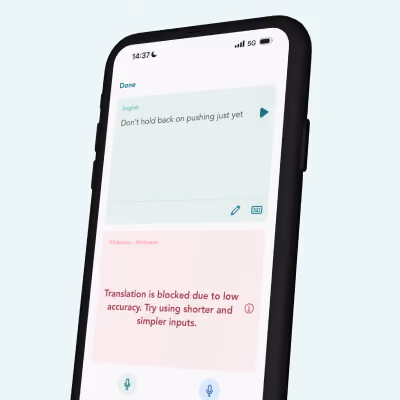Smartphone screen showing the Care to Translate translation app's Accuracy block with English text 'Don't hold back on pushing just yet' and a message below saying 'Translation is blocked due to low accuracy. Try using shorter and simpler inputs.'