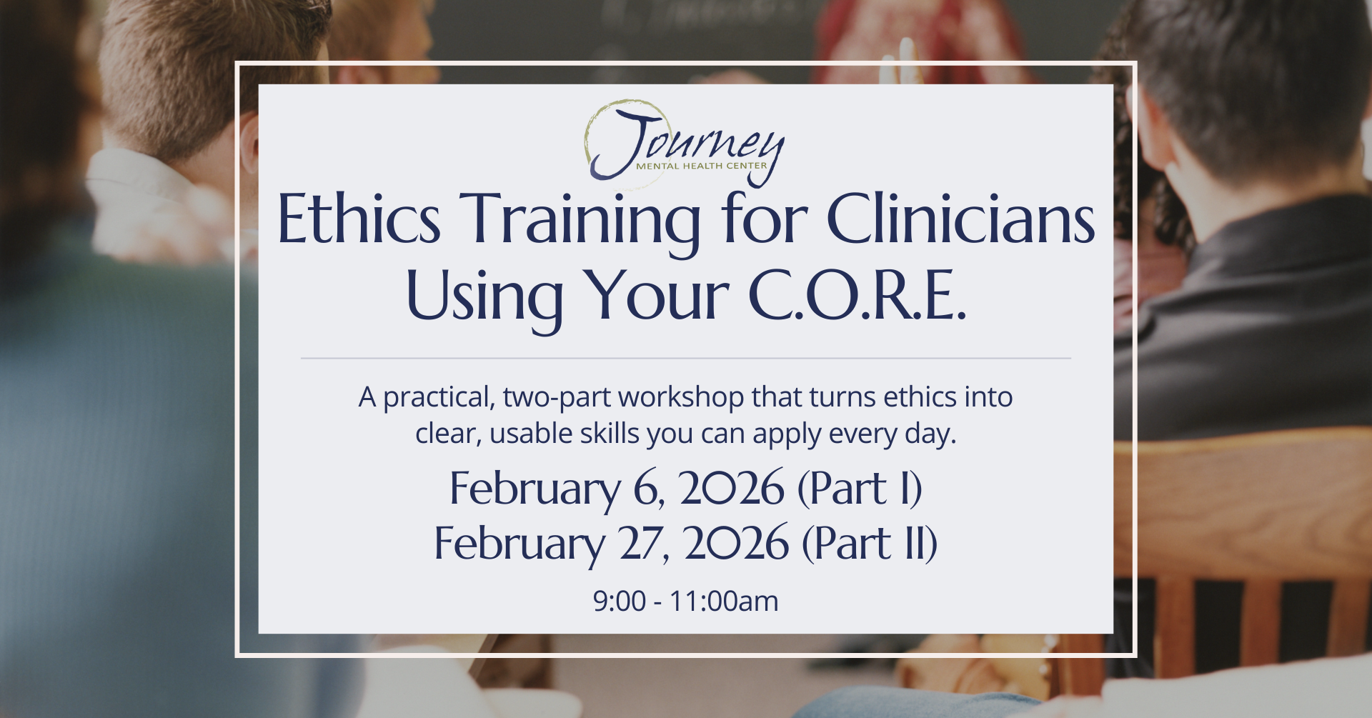Continuing Education: Ethics Training for Clinicians Using Your C.O.R.E. 