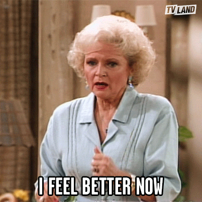 I feel better now, Golden Girls Rose GIF 