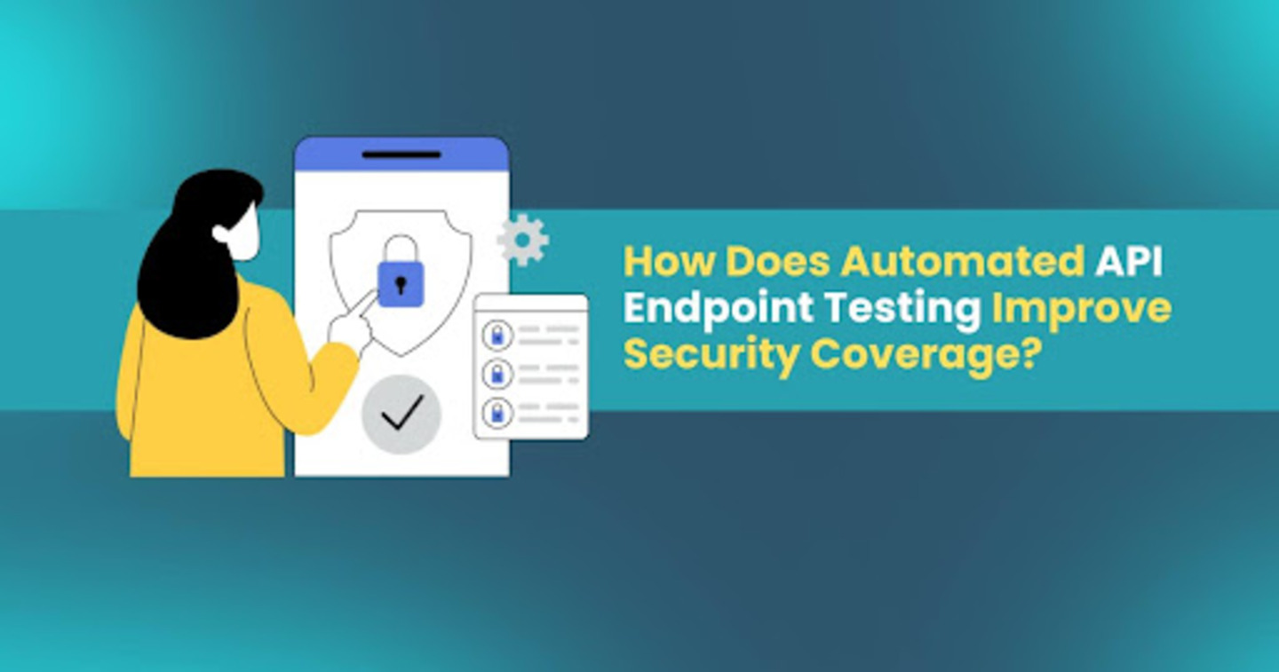 How Automated API Endpoint Testing Improves Security Coverage | APIsec