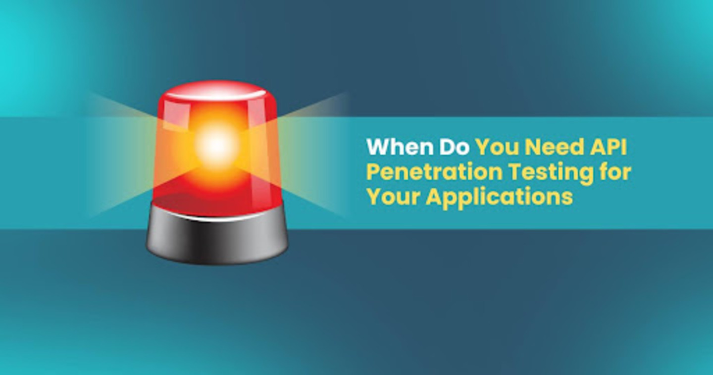 When Do You Need API Penetration Testing for Your Applications