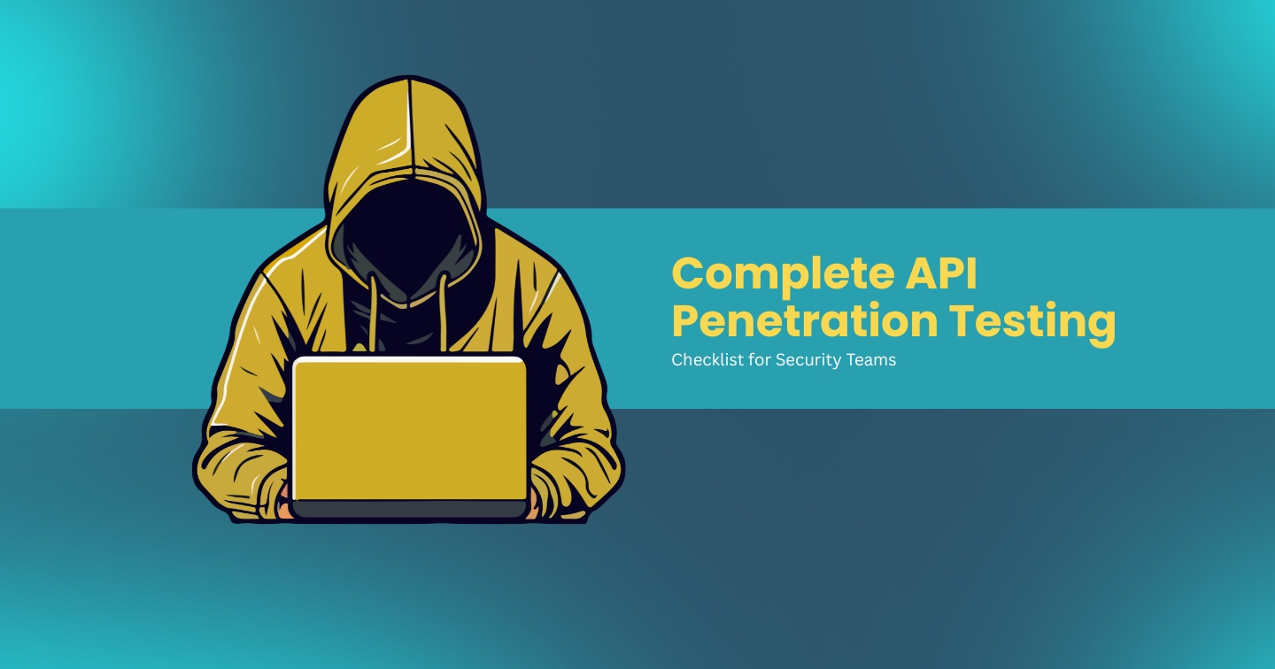 API Penetration Testing Checklist: 10 Critical Tests