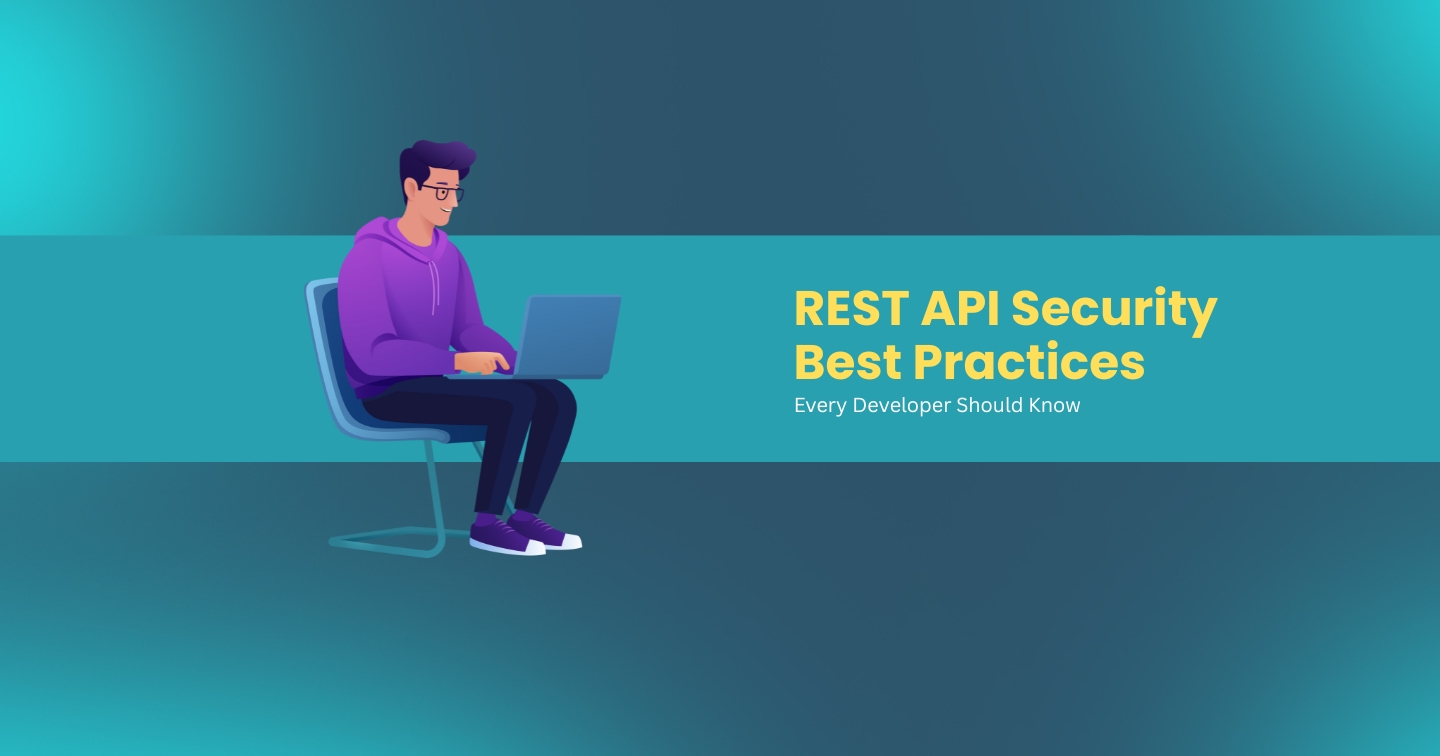 REST API Security Best Practices: 6 Essential Methods