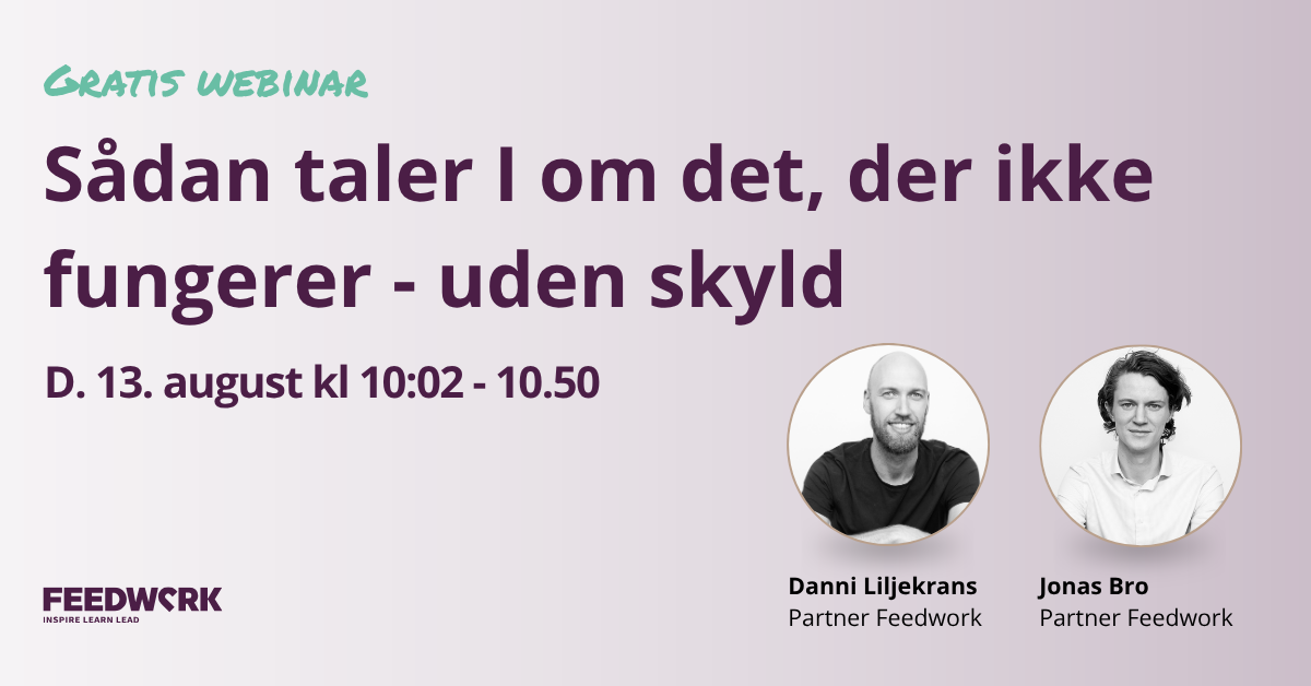 Webinar om sådan taler I om det, der ikke fungerer - uden skyld