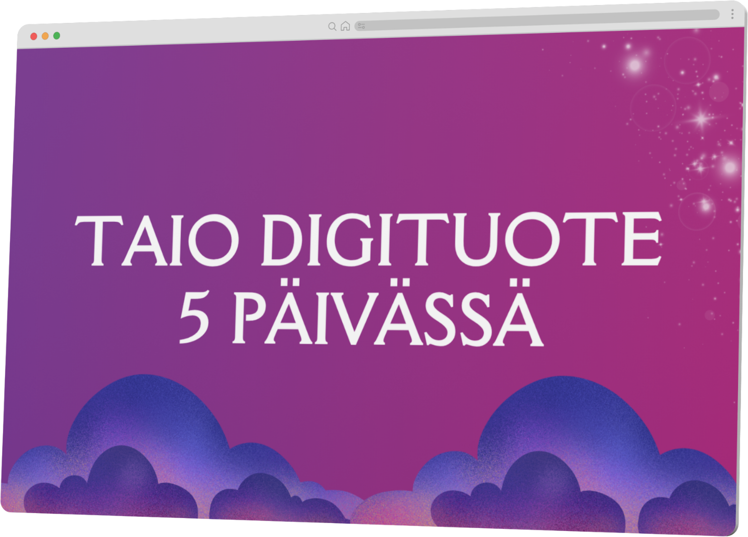 Taio digituote 5 päivässä