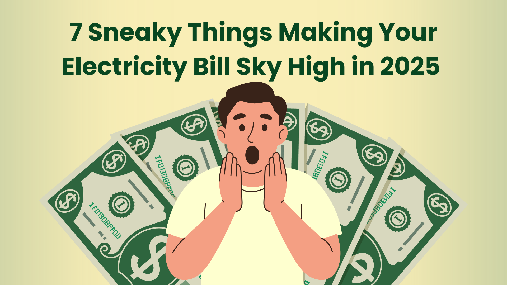 7 Sneaky Things Making Your Electricity Bill Sky High in 2025