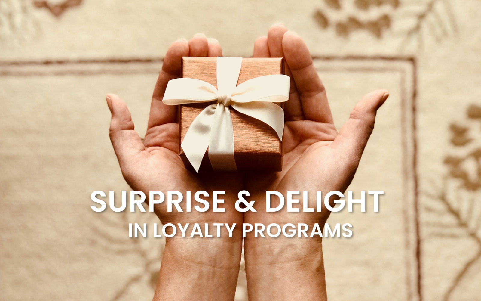 4 Examples of Surprise & Delight in Loyalty Programs
