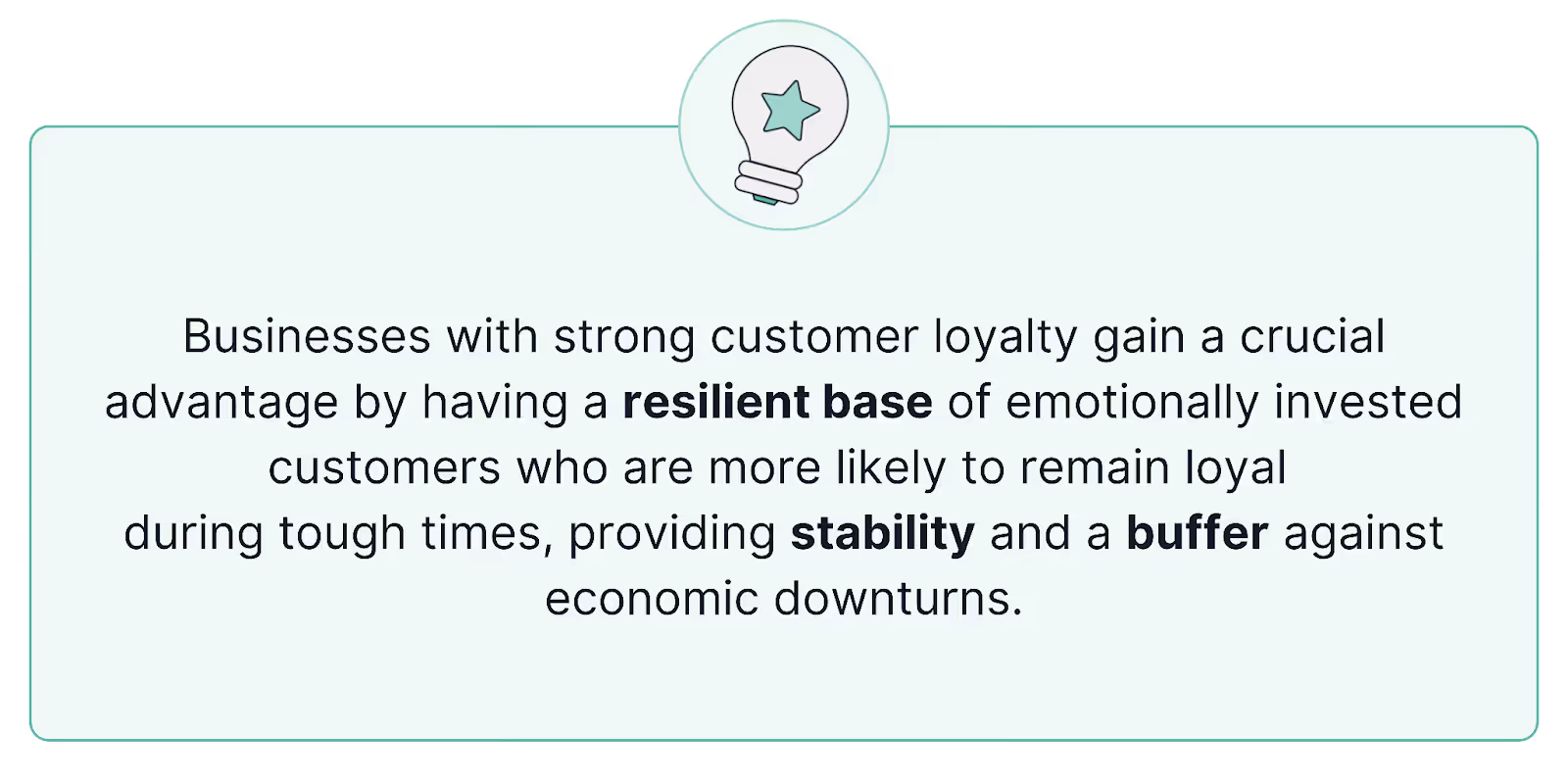 Businesses with strong customer loyalty gain a crucial advantage by having a resilient base of emotionally invested customers who are more likely to remain loyal during tough times, providing stability and a buffer against economic downturns.