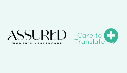 Assured Women's Healthcare selects Care to Translate to support multilingual patient care