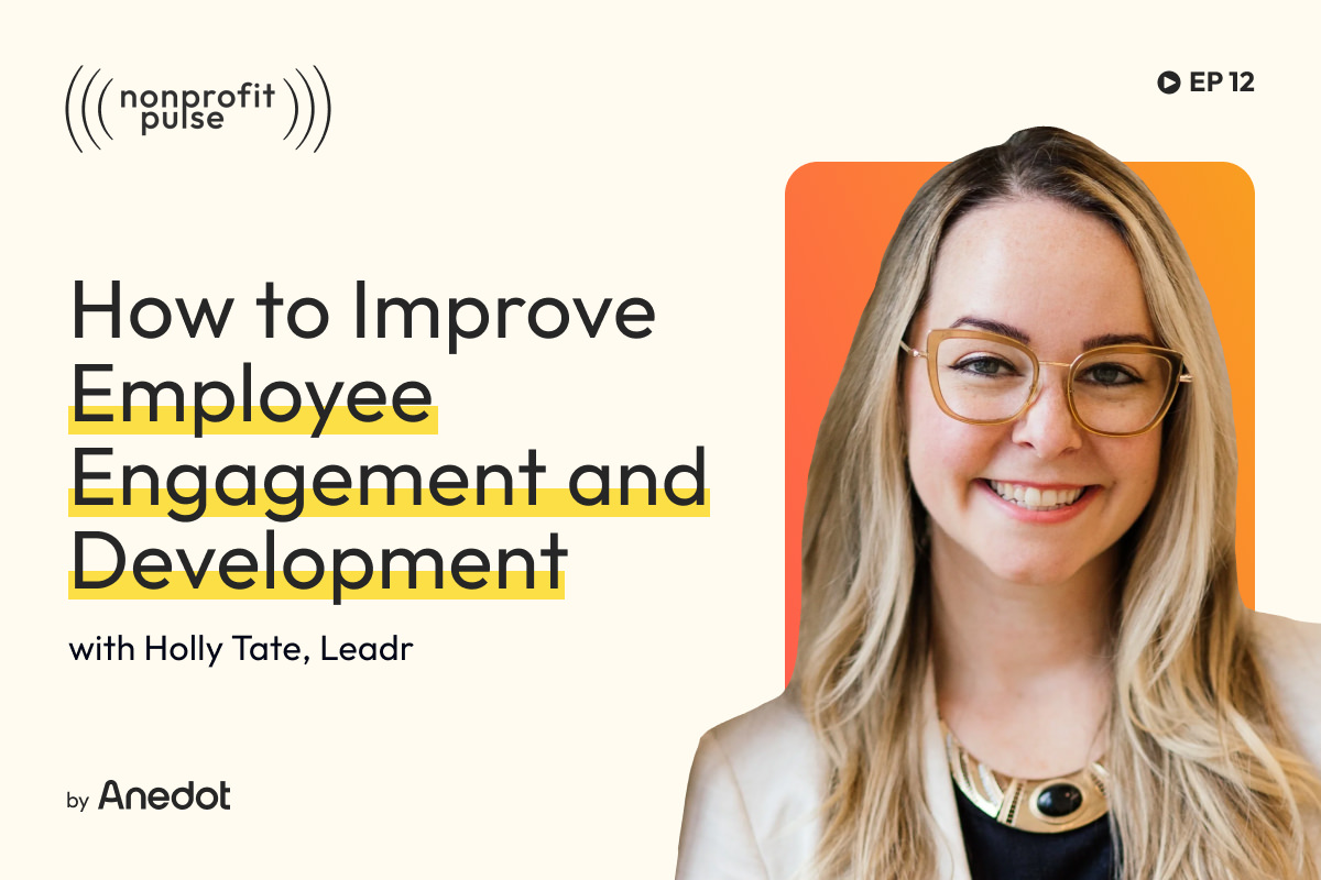 Nonprofit Employee Engagement: A Leader's Guide