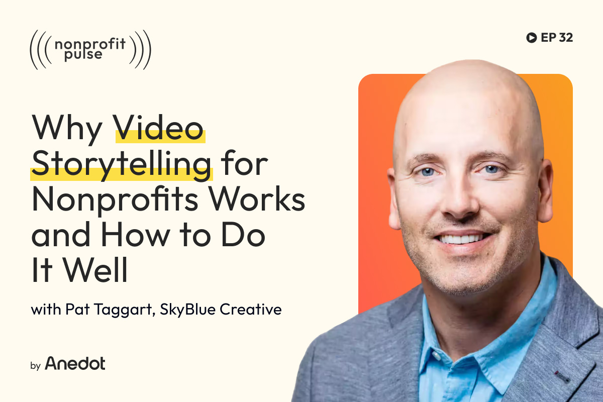Nonprofit Video Storytelling: How to Do It Well