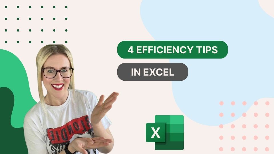 4 Efficiency Tips in Excel
