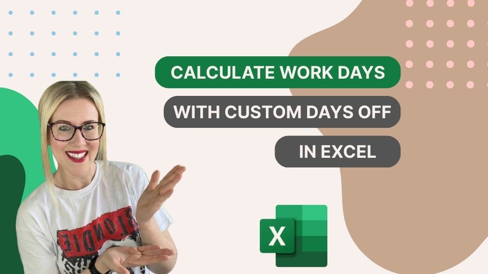 Calculate Work Days with Custom Days off in Excel