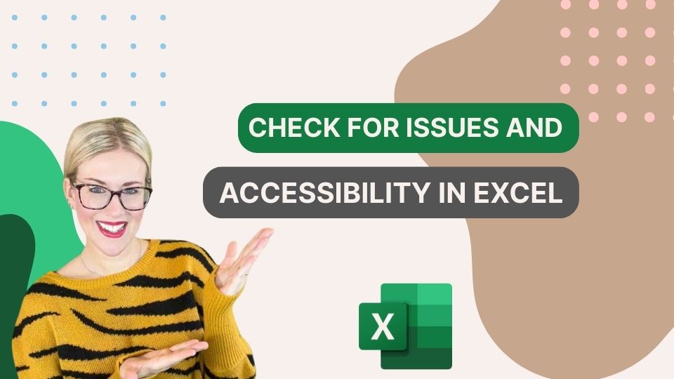 Check for Issues and Accessibility in Excel