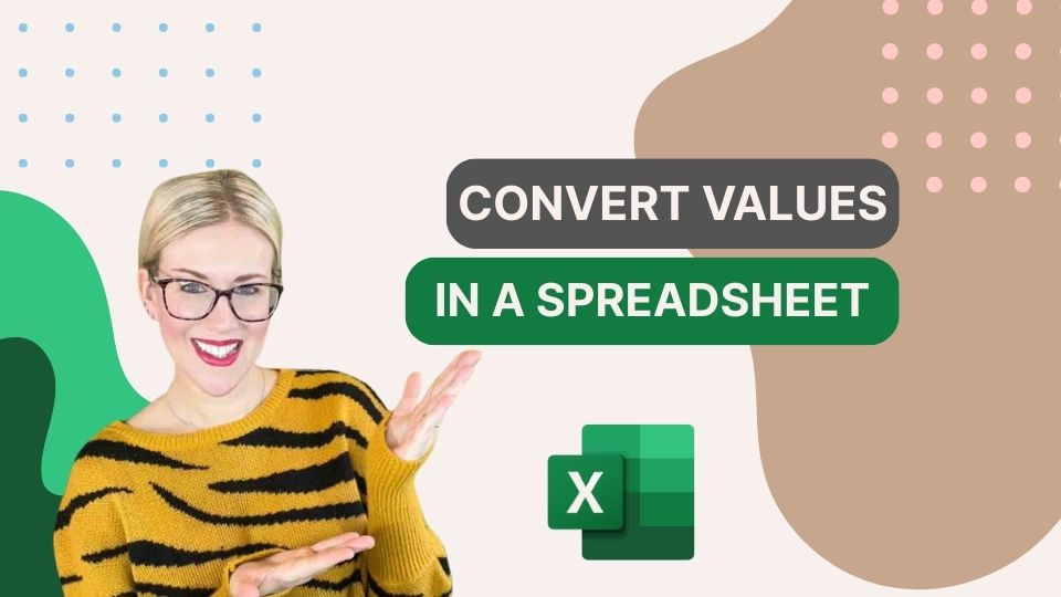 Convert Values in a Spreadsheet - Excel