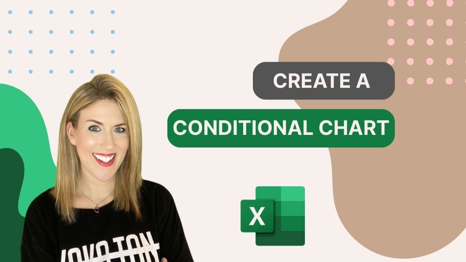 Create a Conditional Chart - Excel