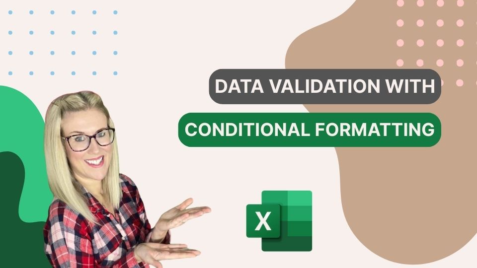 Data Validation with Conditional Formatting - Excel