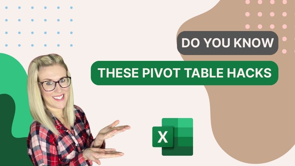 Do You Know These Pivot Table Hacks - Excel