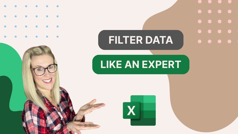 Filter Data Like an Expert - Excel