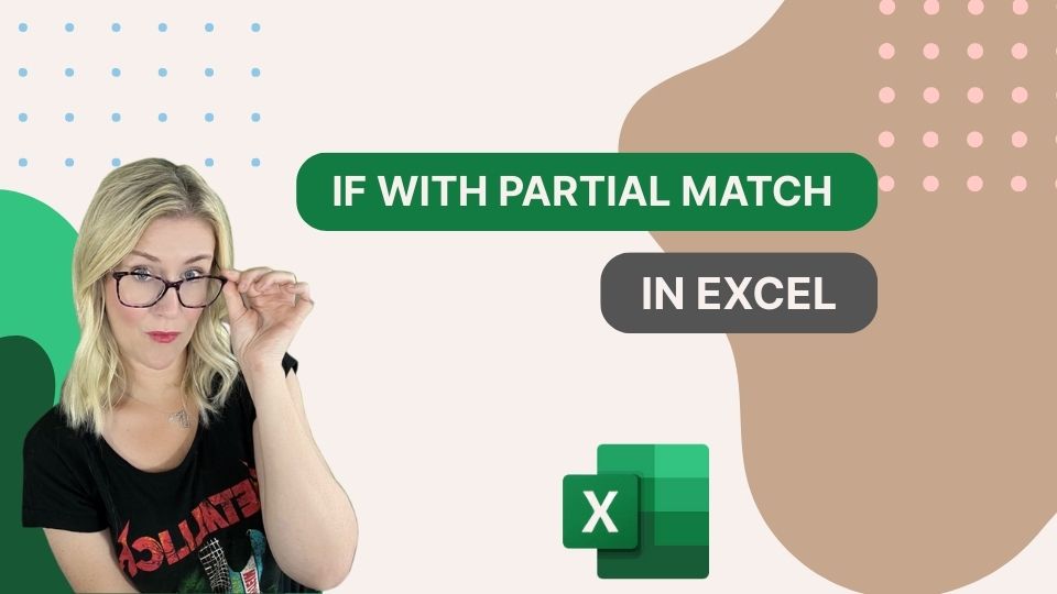 IF with Partial Match in Excel
