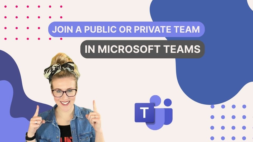 Join a Public or Private Team in Microsoft Teams