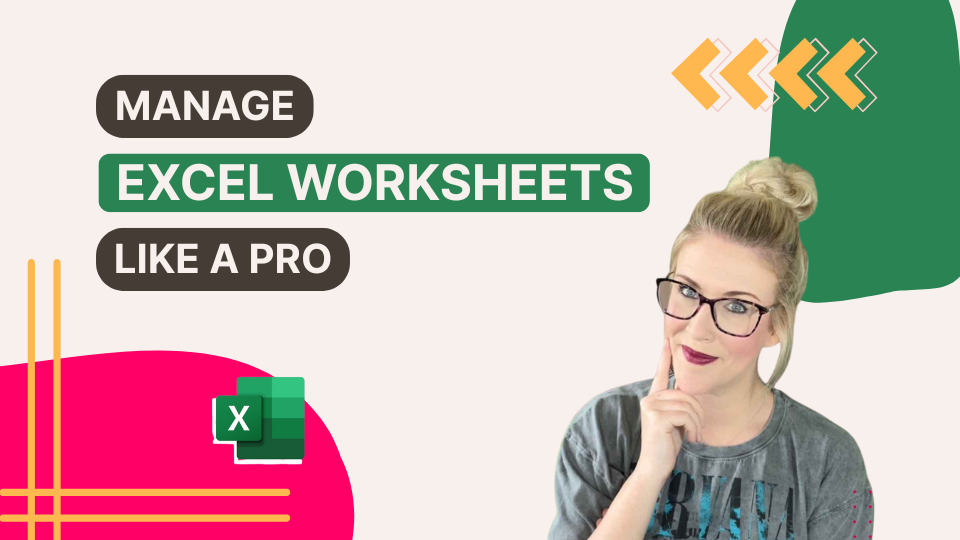 Manage Excel Worksheets Like a Pro