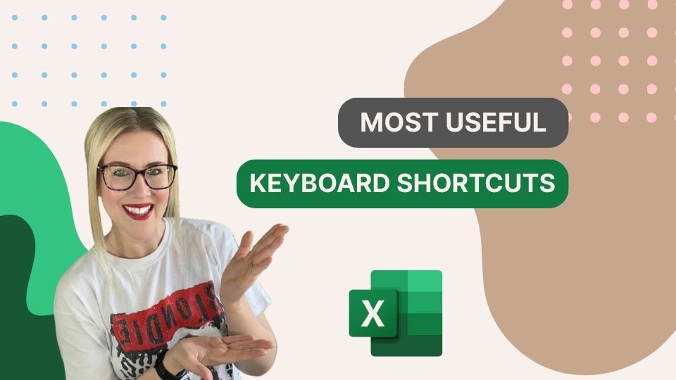 Most Useful Keyboard Shortcuts - Excel