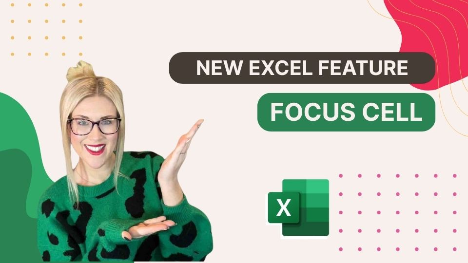 New Excel Feature - Focus Cell