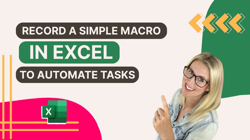 Record a Simple Macro in Excel to Automate Tasks