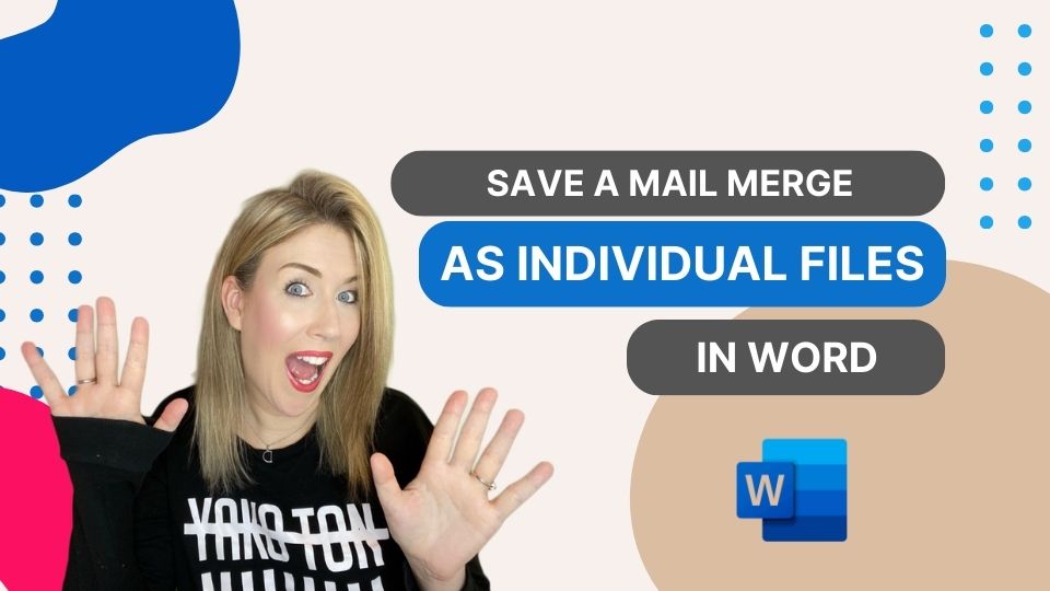 Save a Mail Merge as Individual Files in Word