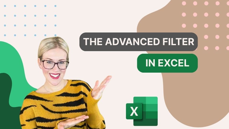 The Advanced Filter - Excel