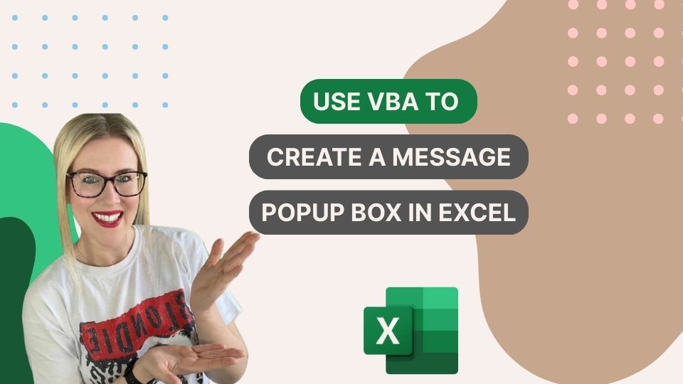 Use VBA to Create a Message PopUp Box in Excel