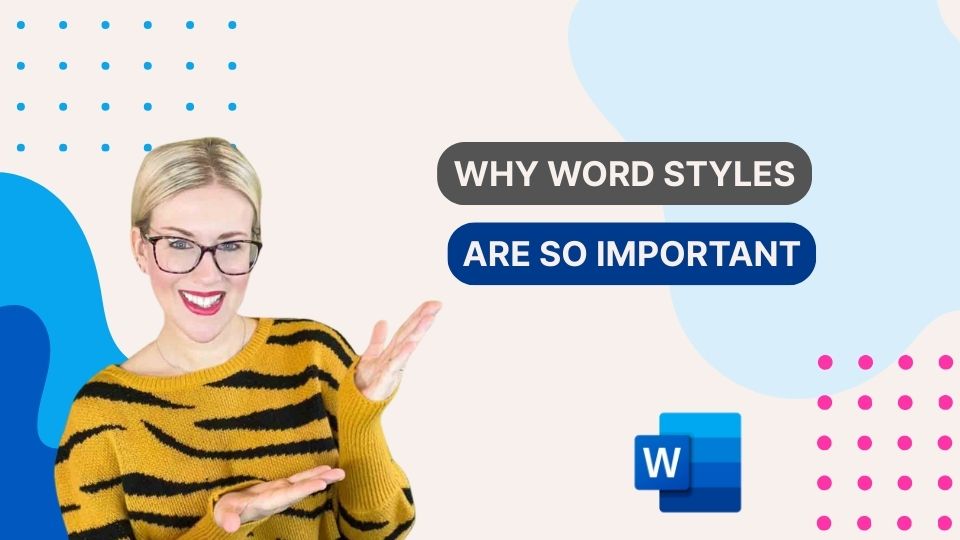 Why Word Styles are SO Important