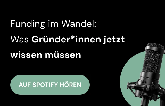 Funding im Wandel: Was Gründer*innen jetzt wissen müssen