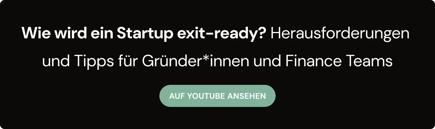 Wie wird ein Startup exit-ready? Herausforderungen und Tipps für Gründer*innen und Finance Teams