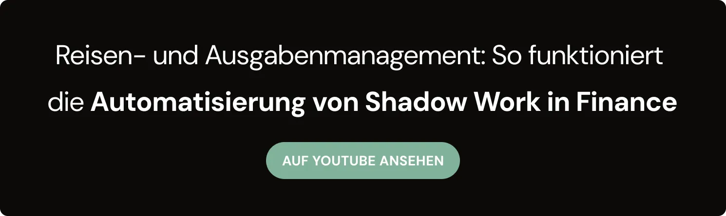 Reisen- und Ausgabenmanagement: So funktioniert die Automatisierung von Shadow Work in Finance