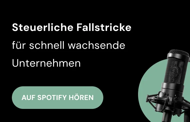 Steuerliche Fallstricke für schnell wachsende Unternehmen
