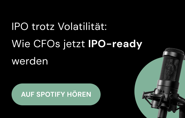 IPO trotz Volatilität: Wie CFOs jetzt IPO-ready werden