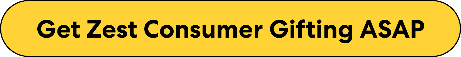 A yellow CTA button that says, "Get Zest consumer gifting ASAP"