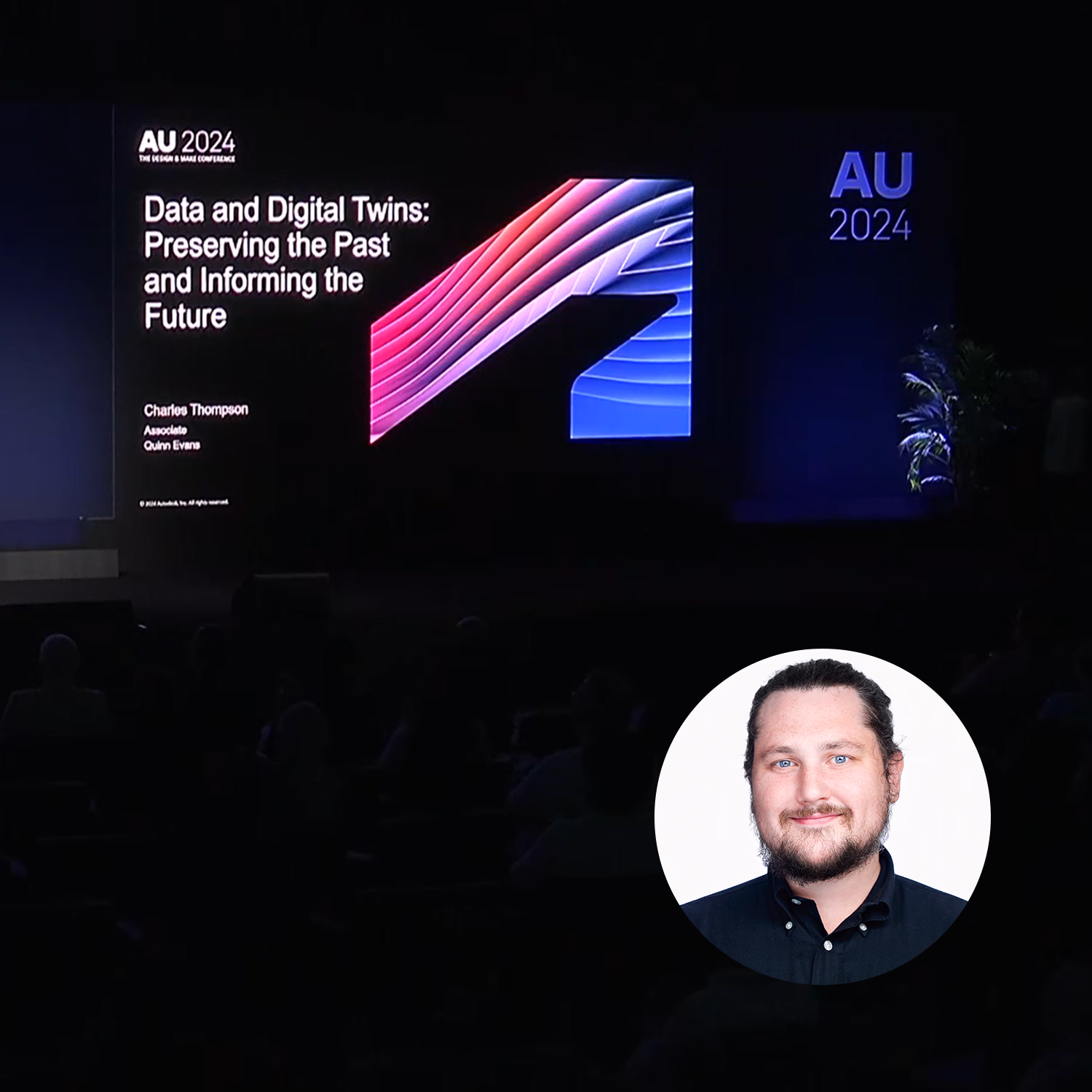 Presentation slide titled "Data and Digital Twins: Preserving the Past and Informing the Future" from AU2024 along with a headshot of Charles Thompson.