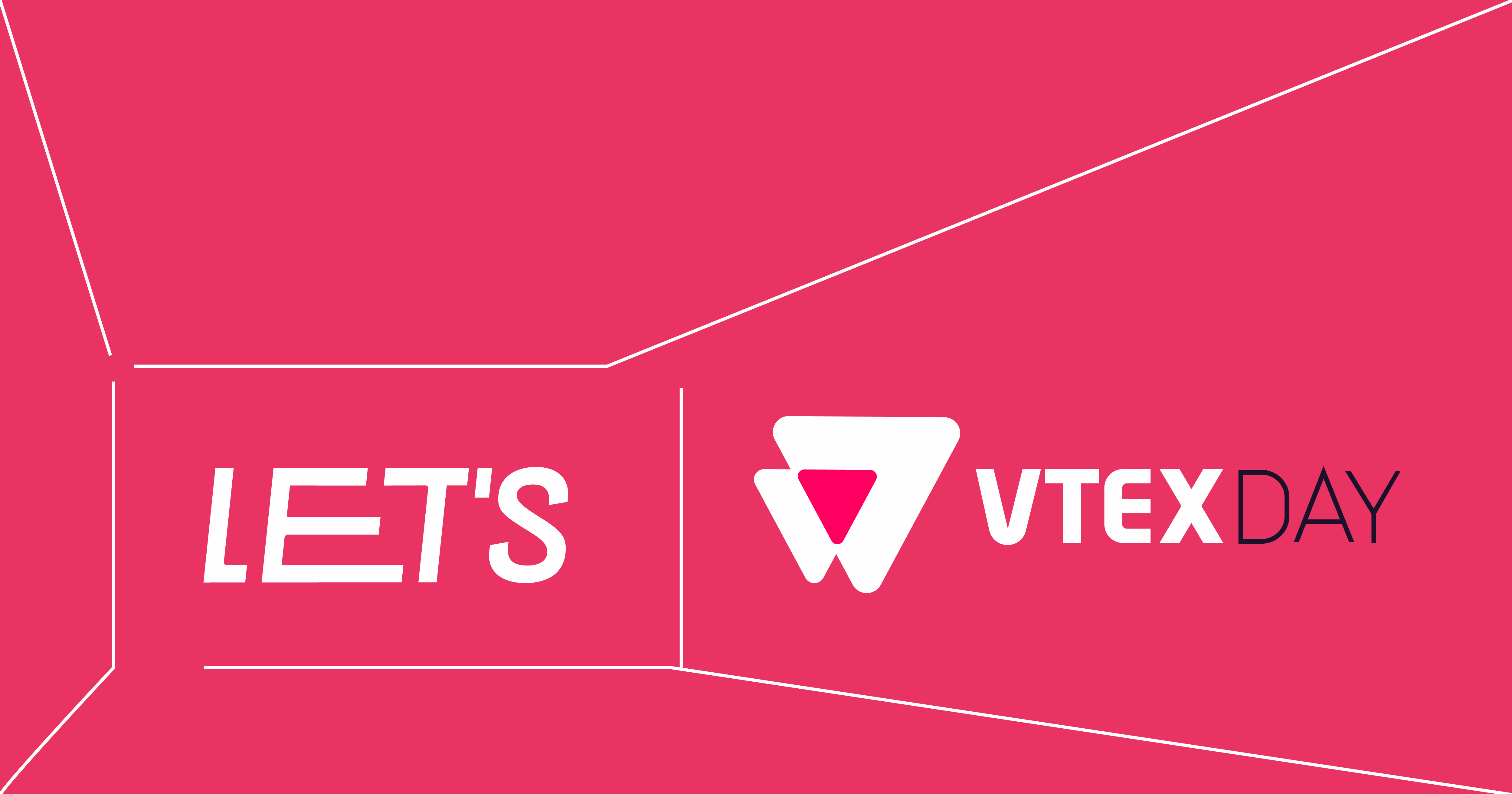 LET'S no VTEX Day 2025: conexões, crescimento e novas oportunidades