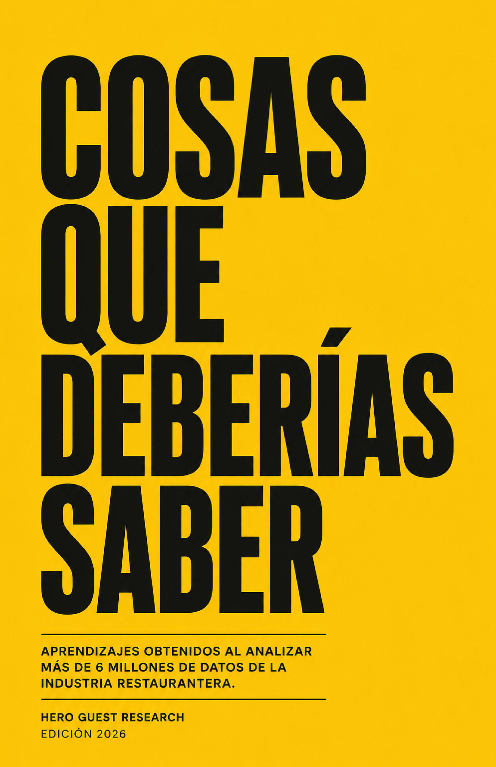 Portada amarilla con texto negro sobre datos de la industria restaurantera, edición 2026 Hero Guest Research.