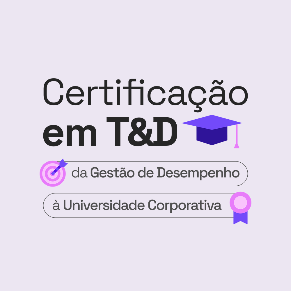 Certificação em T&D: da Gestão de Desempenho à Universidade Corporativa