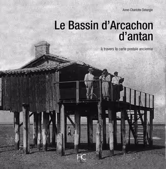 Le Bassin d’Arcachon d’Antan_Anne-Charlotte Delangle