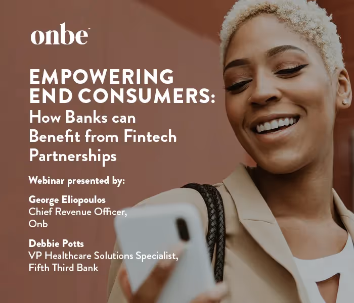 On-Demand Webinar: Empowering End Consumers - How Banks, FIs, and Fintechs Can Work Together to Deliver a Custom Recipient Experience