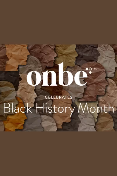 Onbe Celebrates Black History Month