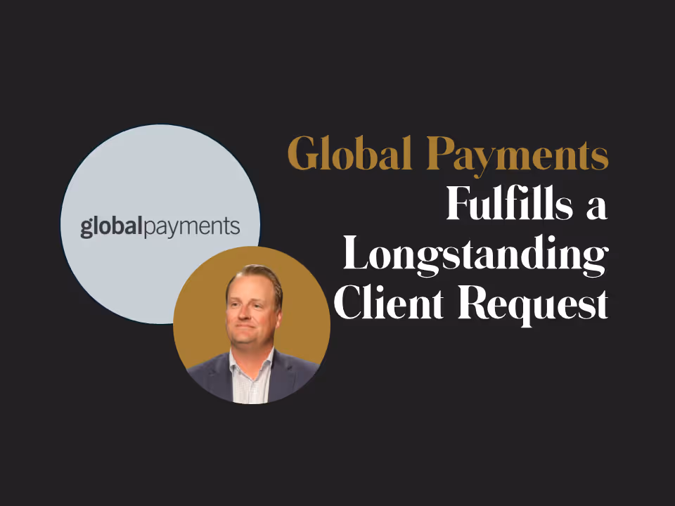 Global Payments Network Fulfills a Longstanding Client Request